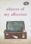 Objects of My Affection - Jill Smolinski, Xe Sands