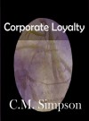 Corporate Loyalty - C.M. Simpson