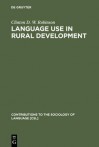 Language Use in Rural Development - Clinton D.W. Robinson