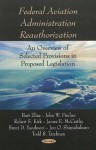 Federal Aviation Administration Reauthorization: An Overview of Selected Provisions in Proposed Legislation - Bart Elias, John W. Fischer, Robert S. Kirk