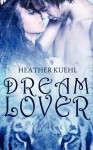 Dream Lover - Heather Kuehl