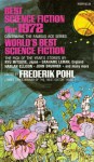 Best Science Fiction for 1972 - Frederik Pohl, Doris Piserchia, Harlan Ellison, John Brunner, Larry Niven, James Tiptree, Jr., Grahame Leman, H.H. Hollis, Ryu Mitsuse