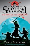 Young Samurai: The Way of the Dragon - Chris Bradford