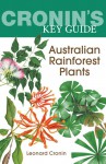 Cronin's Key Guide to Australian Rainforest Plants - Leonard Cronin