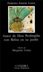 Amor de Don Perlimplin con Belisa en su Jardin - Federico García Lorca