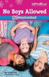 No Boys Allowed Devotions for Girls - Kristi Holl, Jennifer Vogtlin