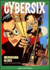 Cybersix n. 4: Meridiana blues - Carlos Trillo, Carlos Meglia