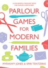 Parlour Games for Modern Families - Myfanwy Jones, Spiri Tsintziras