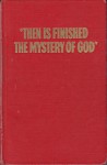 "Then Is Finished The Mystery of God" - Watch Tower Bible and Tract Society