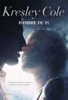 Hambre de ti (Los inmortales de la oscuridad, #2) - Kresley Cole, Sheila Espinosa Arribas