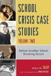 School Crisis Case Studies: Before Another School Shooting Occurs - Helen Sharp