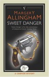 Sweet Danger (Albert Campion Mystery #5) - Margery Allingham