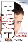 Bang (Memoirs of a Relationship Assassin) - David Wailing