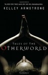 Tales of the Otherworld (Otherworld Stories, #II) - Kelley Armstrong