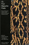 Ul: Four Mapuche Poets : An Anthology (Poetry in Indigenous Languages) - John Bierhorst