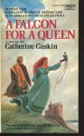 A Falcon for a Queen - Catherine Gaskin