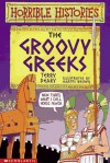 The Groovy Greeks - Terry Deary