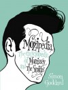 Mozipedia: The Encyclopedia of Morrissey and The Smiths - Simon Goddard