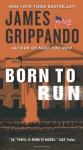 Born To Run - James Grippando