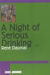 A Night of Serious Drinking - René Daumal