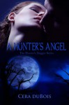 A Hunter's Angel (The Hunter's Dagger Series) - Cera DuBois