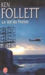 Le Vol du Frelon / Hornet Flight - Ken Follett