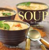 Soup for Every Body: Low-Carb, High-Protein, Vegetarian, and More - Joanna Pruess, Lauren Braun