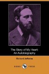 The Story of My Heart: An Autobiography - Richard Jefferies