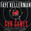 Gun Games: A Decker/Lazarus Novel (Audio) - Faye Kellerman, Mitchell Greenberg