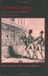 A Shared Legacy: Essays On Irish And Scottish Art And Visual Culture (British Art and Visual Culture Since 1750 New Readings) - John Morrison