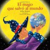 El mago que salvo el mundo - Jeffrey Bennett, Roberta Collier-Morales