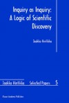 Inquiry as Inquiry: A Logic of Scientific Discovery - Jaakko Hintikka