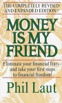 Money Is My Friend - Phil Laut, Phil Lant