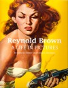 Reynold Brown: A Life in Pictures - Daniel Zimmer, David J. Hornung