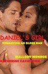 DANIEL'S GIRL: ROMANCING AN OLDER MAN - Mallory Monroe, Katherine Cachitorie