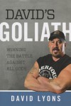 David's Goliath: Winning the Battle against All Odds - David Lyons