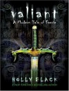 Valiant (The Modern Faerie Tales, #2) - Holly Black