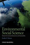 Environmental Social Science: Human - Environment Interactions and Sustainability - Emilio F Moran