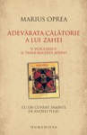 Adevărata călătorie a lui Zahei - Marius Oprea