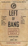 Left of Bang: How the Marine Corps' Combat Hunter Program Can Save Your Life - Patrick Van Horne, Jason A. Riley