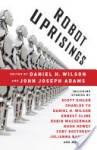 Robot Uprisings - Daniel H. Wilson