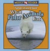 What Polar Animals Eat - Joanne Mattern