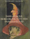 Imps, Demons, Hobgoblins, Witches, Fairies & Elves - Leonard Baskin