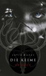 Die Keime - Julia Mayer