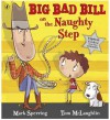 Big Bad Bill on the Naughty Step - Mark Sperring, Tom McLaughlin