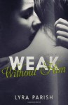 Weak Without Him - Lyra Parish