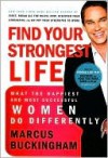 Find Your Strongest Life - Marcus Buckingham