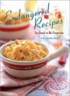 Endangered Recipes: Too Good to Be Forgotten - Lari Robling, Mark Thomas