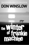 The Winter Of Frankie Machine - Don Winslow