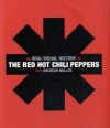 The Red Hot Chili Peppers: An Oral/Visual History - The Red Hot Chili Peppers, The Red Hot Chili Peppers